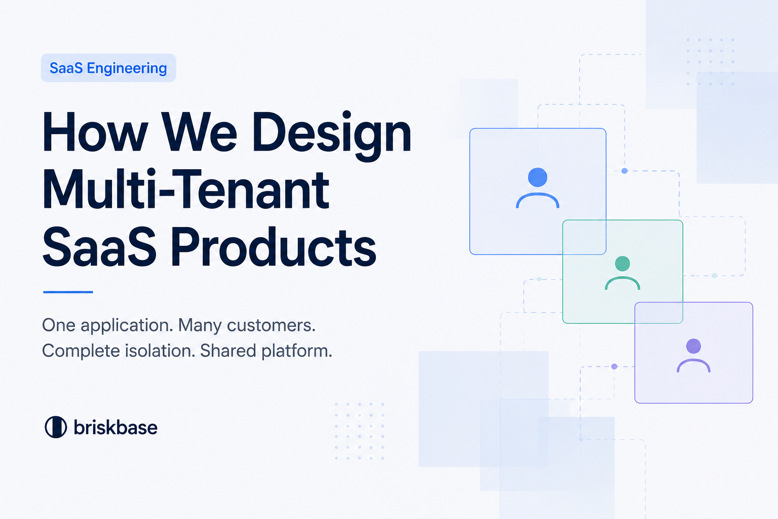 How We Design Multi-Tenant SaaS Products